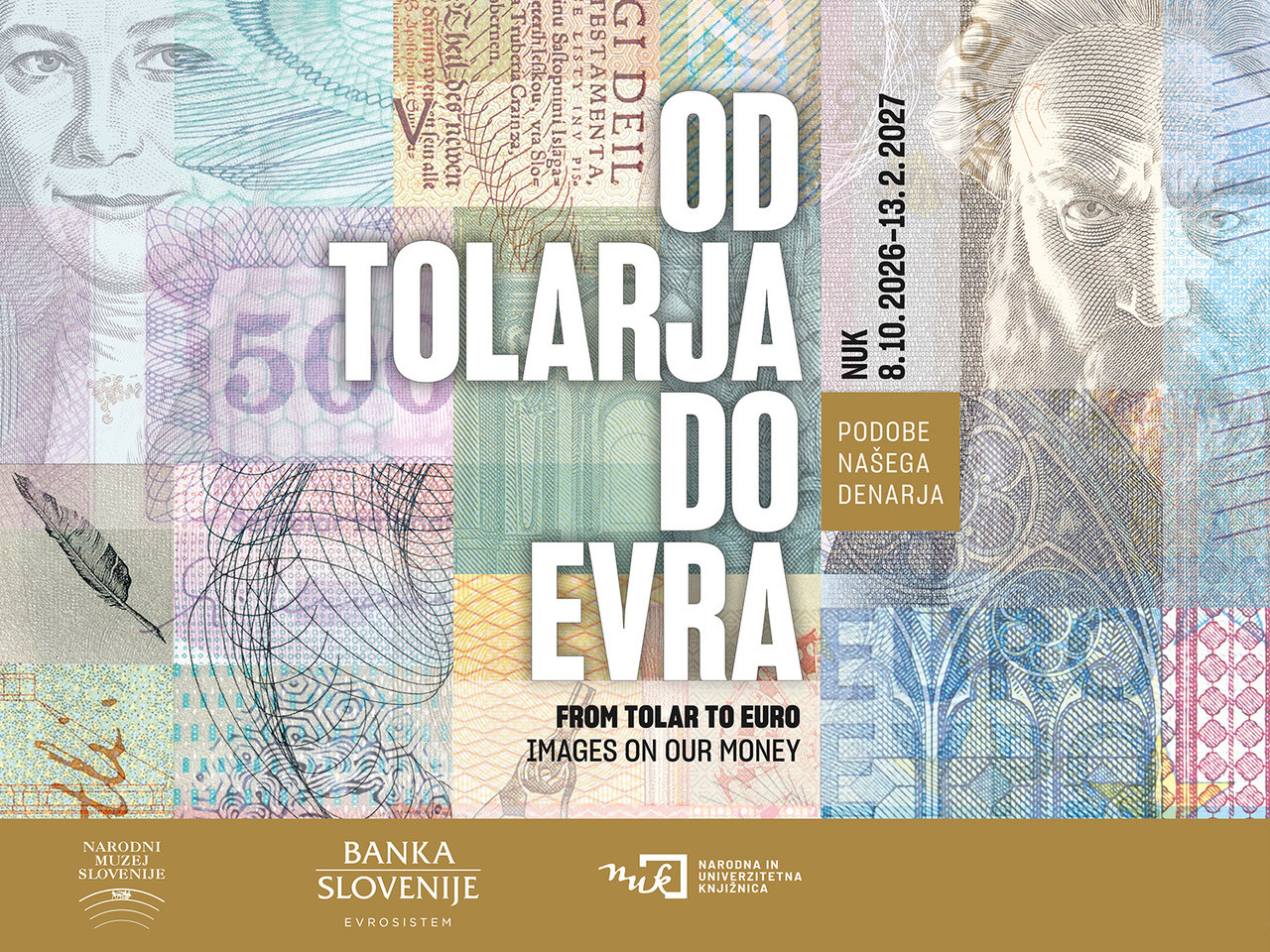 Koláž motivov s slovenskih tolarskih bankovcev z naslovom Od tolarja do evra – Podobe našega denarja, ki napoveduje razstavo o podobah na slovenskem denarju.
